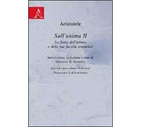 Sull'anima. Libro 2°. La fisica dell'anima e delle sue facoltà sensoriali. Testo greco e italiano