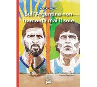 Sull'Argentina non tramonta mai il sole