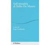 Sull'attualità di Tullio De Mauro
