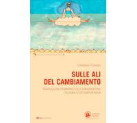 Libri Loredana Cornero - Sulle Ali Del Cambiamento
