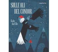 Sulle ali del condor. Fiabe dal Cile
