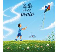 Sulle ali del vento: Libro illustrato con attività