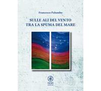 Sulle ali del vento tra la spuma del mare