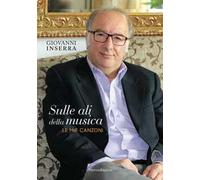 Sulle ali della musica. Le mie canzoni