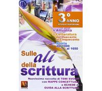 Sulle ali della scrittura per il 3° anno delle Scuole superiori