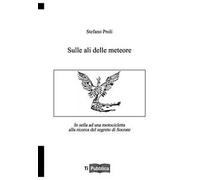 Sulle ali delle meteore. In sella ad una motocicletta alla ricerca del segreto di Socrate