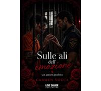 Sulle ali dell'emozione: Un amore proibito