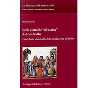 Sulle clausole «di uscita» dal contratto. Contributo allo studio della risoluzione di diritto