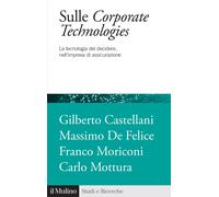 Sulle corporate technologies. La tecnica del decidere, nell'impresa di ass...