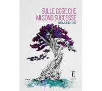 Sulle cose che mi sono successe