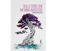 Sulle cose che mi sono successe