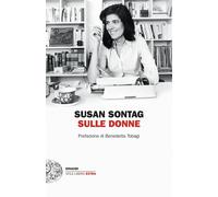 Sulle donne [Paperback] [May 28, 2024] Sontag, Susan; Rieff, David; Tobagi, Bene
