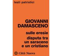 Sulle eresie. Disputa tra un saraceno e un cristiano