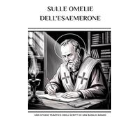 Sulle Omelie dell'Esaemerone: Uno studio tematico degli scritti di San Basilio Magno
