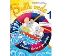 Sulle onde con Dido e Dado. Italiano, storia e geografia. Per la Scuola elementare (Vol. 1)