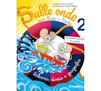 Sulle onde con Dido e Dado. Italiano, storia e geografia. Per la Scuola elementare (Vol. 2)
