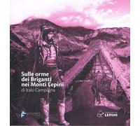 Sulle orme dei briganti nei Monti Lepini - 2024 - Il Levante