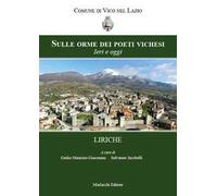 Sulle orme dei poeti vichesi. Ieri e oggi. Liriche