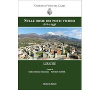 Sulle orme dei poeti vichesi. Ieri e oggi. Liriche