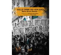 Sulle orme dei veri eroi