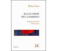 Sulle orme del gambero. Ragioni e passioni della sinistra