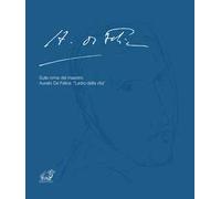Sulle orme del maestro Aurelio De Felice. «Ladro della vita». Ediz. illustrata
