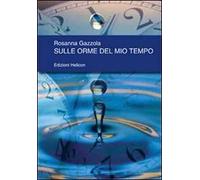 Sulle orme del mio tempo