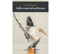 Sulle orme del pellicano