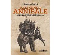 Sulle orme di Annibale. Un'indagine sul territorio
