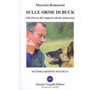 Libri Maurizio Romanoni - Sulle Orme Di Buck. Alla Ricerca Del Rapporto Ideale U