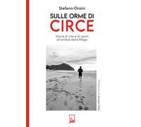 Sulle orme di Circe. Storia di vite e di sport all'ombra della maga