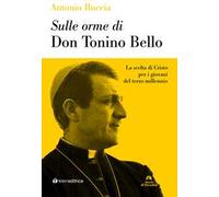 Sulle orme di don Tonino Bello. La scelta di Cristo per i giovani del terzo millennio