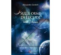 Sulle orme di Euclide. Ediz. per la scuola. Vol. 1 - Cordelli Alessandro