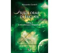 Sulle orme di Euclide. Vol. 2 - Cordelli Alessandro