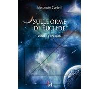 Sulle orme di Euclide: Volume 1: I Poligoni: Vol. 1