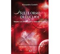 Sulle orme di Euclide. Vol. 3: similitudine e l'area del cerchio, La.