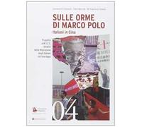 Sulle orme di Marco Polo. Italiani in Cina