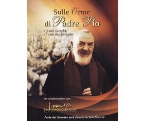 Sulle orme di Padre Pio