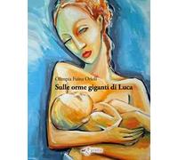 Sulle orme giganti di Luca