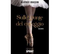 Sulle punte del coraggio