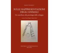 Sulle rappresentazioni degli animali. Un contributo alla psicologia dello sviluppo