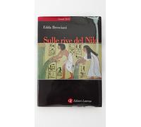 Sulle rive del Nilo. L'Egitto al tempo dei faraoni