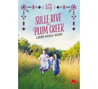 Sulle rive del Plum Creek. La casa nella prateria. Nuova ediz.. Vol. 2