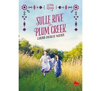 Sulle rive del Plum Creek. La casa nella prateria. Nuova ediz.. Vol. 2