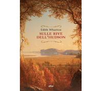 Sulle rive dell'Hudson [Paperback] [May 31, 2024] Wharton, Edith and Ferraris, M