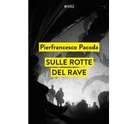 Sulle rotte del rave