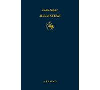 Sulle scene [Paperback] [Mar 18, 2026] Salgari, Emilio; Gallo, Claudio and Basso