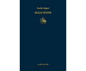 Sulle scene [Paperback] [Mar 18, 2026] Salgari, Emilio; Gallo, Claudio and Basso