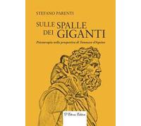 Sulle spalle dei giganti. Psicoterapia nella prospettiva di Tommaso d’Aquino