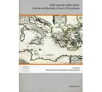 Sulle sponde dello Ionio: Grecia Occidentale e greci d’Occidente